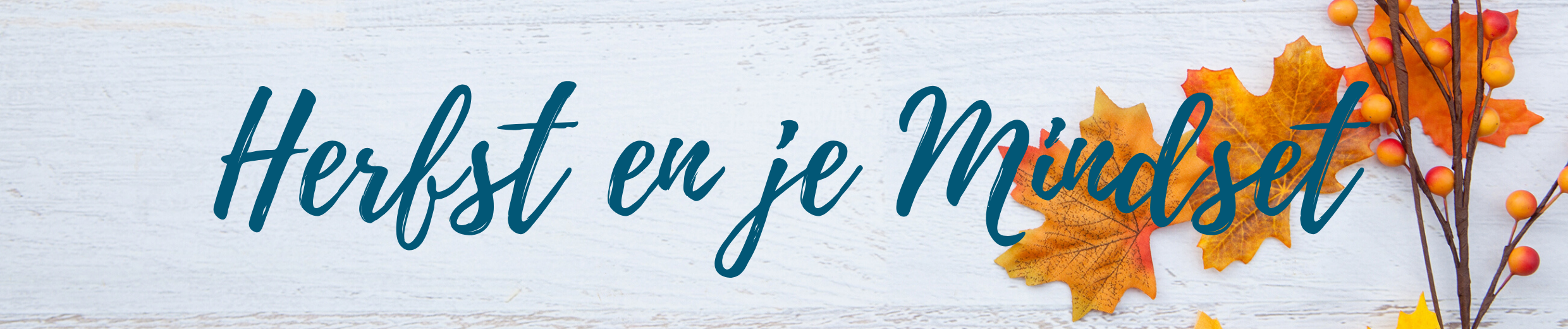 Herfst en je Mindset